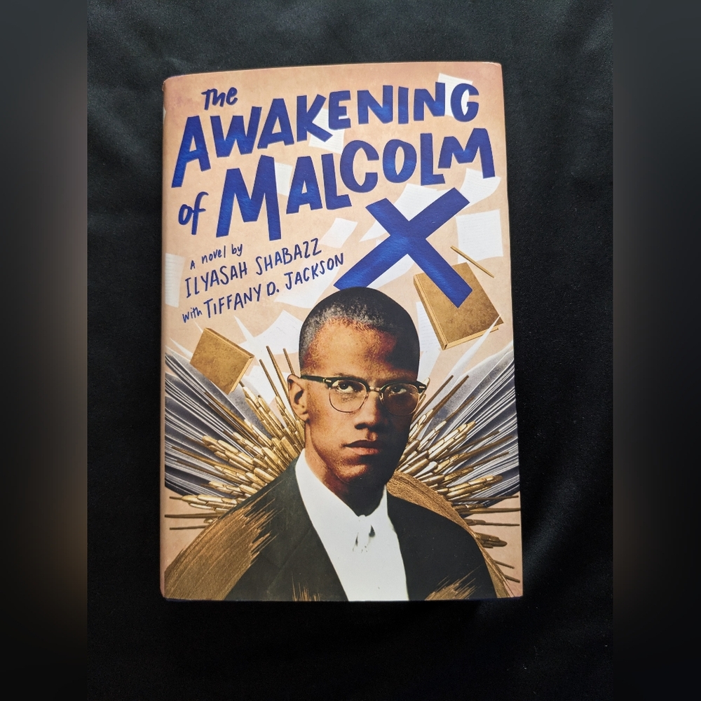 The Awakening of Malcolm X by Ilyasha Shabazz with Tiffany O. Jackson